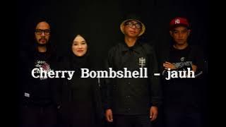 Cherry Bombshell - Jauh (demo version)