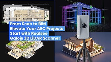 From Scan to BIM; Elevate Your AEC Projects; Start with Realsee Galois 3D LiDAR Scanner