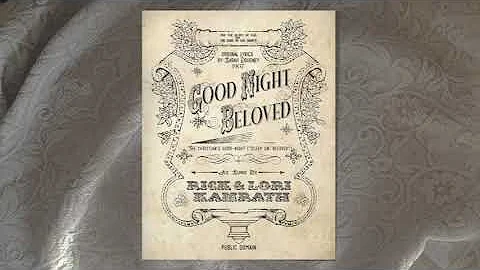 Good Night Beloved   Rick and Lori Kamrath