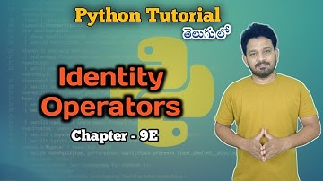 Identity Operators | Chapters 9 E | Python Full Tutorial | Learn Python in 2025 | తెలుగు లో