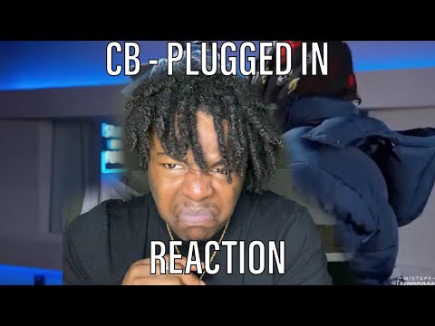 CB - Plugged In w/ Fumez The Engineer | MixtapeMadness [REACTION]