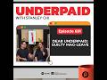 Episode 691: Dear Underpaid: Guilty Mag-Leave