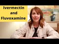 Update on Ivermectin and Fluvoxamine