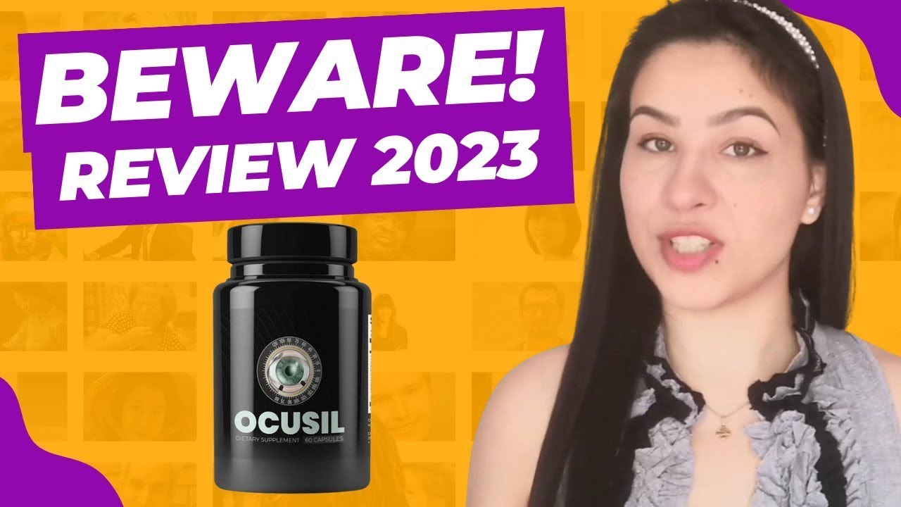 OCUSIL – Ocusil Pill Review – Ocusil Review 2024 – Ocusil Does it Work
