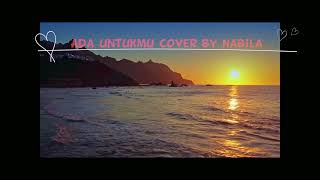 Lirik Ada Untukmu Tyok Satrio cover By Nabila Maharani