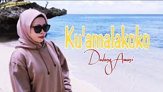 LAGU WAWONII || Kuamalakoko-Dadang Awani (official music video) || seniman Kampoeng