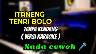 ITANENG TENRI BOLO ( cover ) tanpa kendang versi karaoke ,lirik di dalam diskripsi 👇