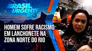 Homem sofre racismo em lanchonete na Zona Norte