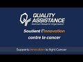 Quality Assistance supports Innovation to fight Cancer