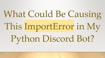 What Could Be Causing This ImportError in My Python Discord Bot?