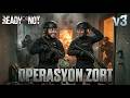 READY OR NOT🔫 | OPERASYON ZORT | CANLI OPERASYON V3