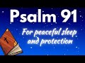 Psalm 91 and Psalm 23 - Powerful Prayer for peaceful sleep and protection