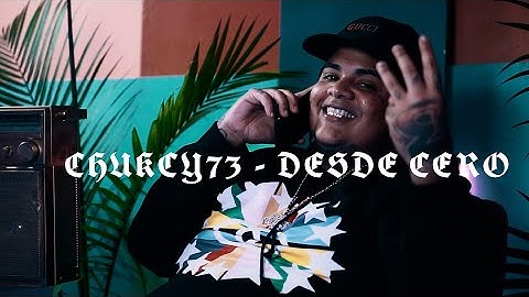 Chucky73 - Desde Cero 🪐 ( Video Oficial)