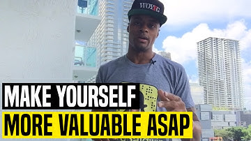 Why You Need To Make Yourself MORE Valuable ASAP | Dre Baldwin