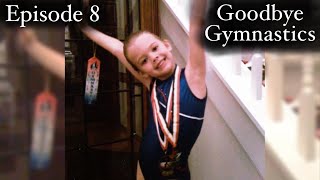 Goodbye Gymnastics | Episode 8 | My Last Gymnastics Season | Whitney Bjerken