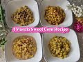 Sweet Corn recipe by@SweetOrSpicy821 ,how to make sweet corn snacks |4Masala Sweet Corn Recipe