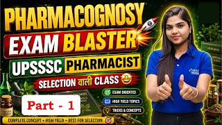 Celebrity Pharmacognosy Exam Blaster P -1 | UPSSSC Pharmacist | Complete Concept + High Yield Topics + Tricks Wealth