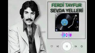 Ferdi Tayfur - Sevda Yelleri / Yüksek Kalite Ses