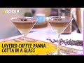 Yummy Layered Coffee Panna Cotta | Coffee Dessert Recipe | The Foodie