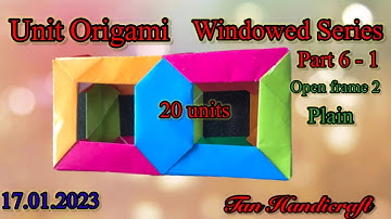 Tutorial ke 1177 - Unit origami windowed series open frame II Plain 20 units assembly