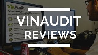 VinAudit Reviews: How Reliable is VinAudit.com