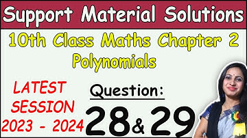 DOE Support Material Solution |Class 10 Math Chapter 2 Polynomials Ques 28 & 29 Solution |2023-2024