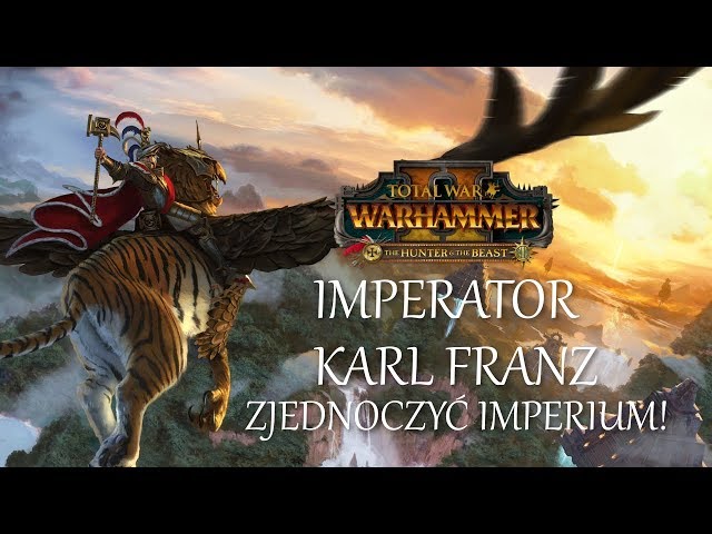 Total War: Warhammer II - Karl Franz - Zjednoczyć Imperium! (3)