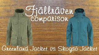 Fjällräven Greenland jacket vs Fjällräven Skogsö jacket  a hands on comparison