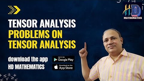 problems on tensor  tensor analysis tensor algebra tensor calculus  Bsc Msc maths by Hd sir
