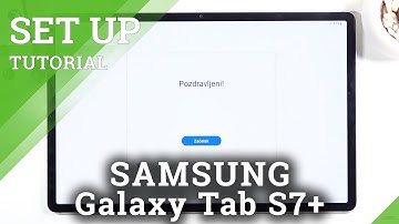 How to Set Up SAMSUNG Galaxy Tab S7+ - Configuration and Activation