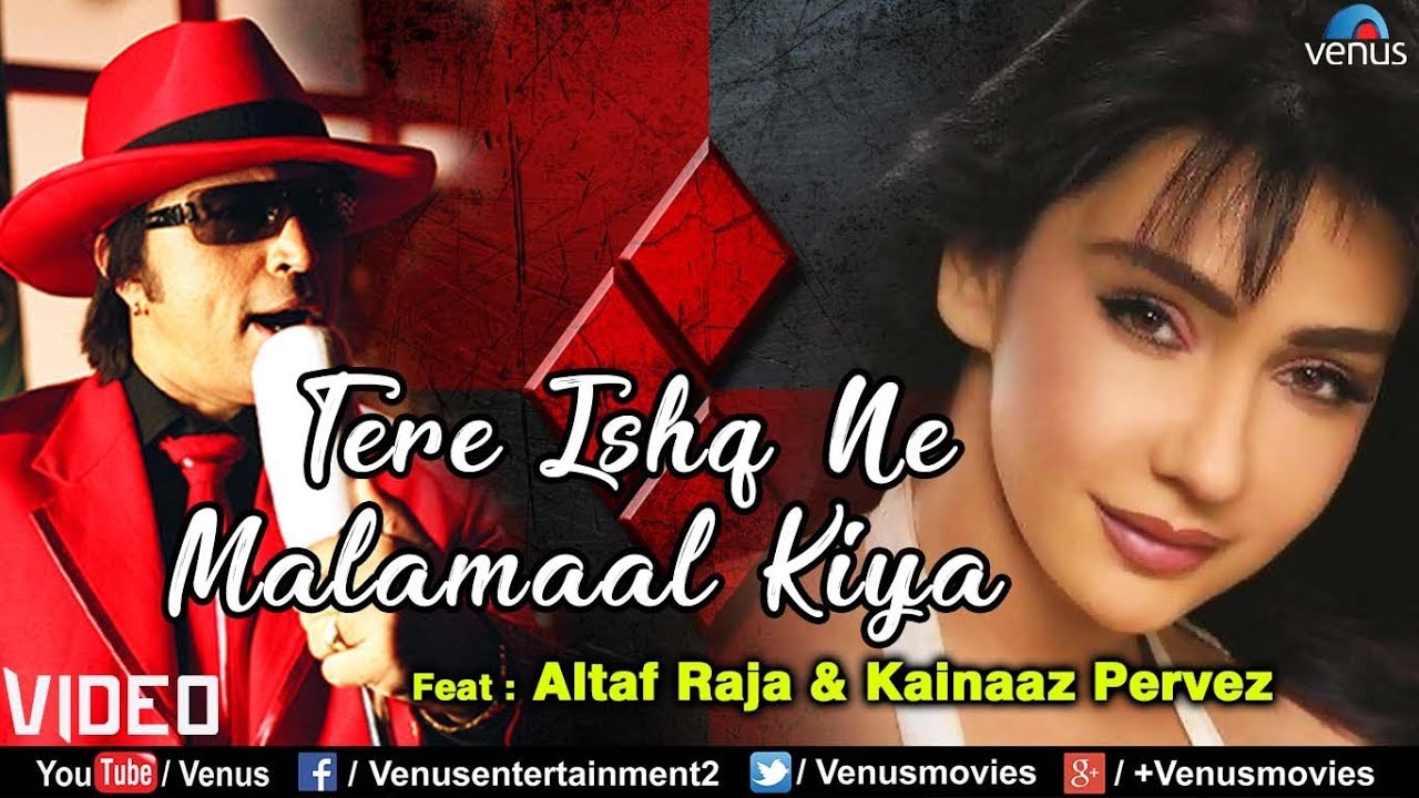 Altaf Raja  Tere Ishq Ne Malamaal Kiya  Kainaaz Pervez  Best Hindi Romantic Album Song