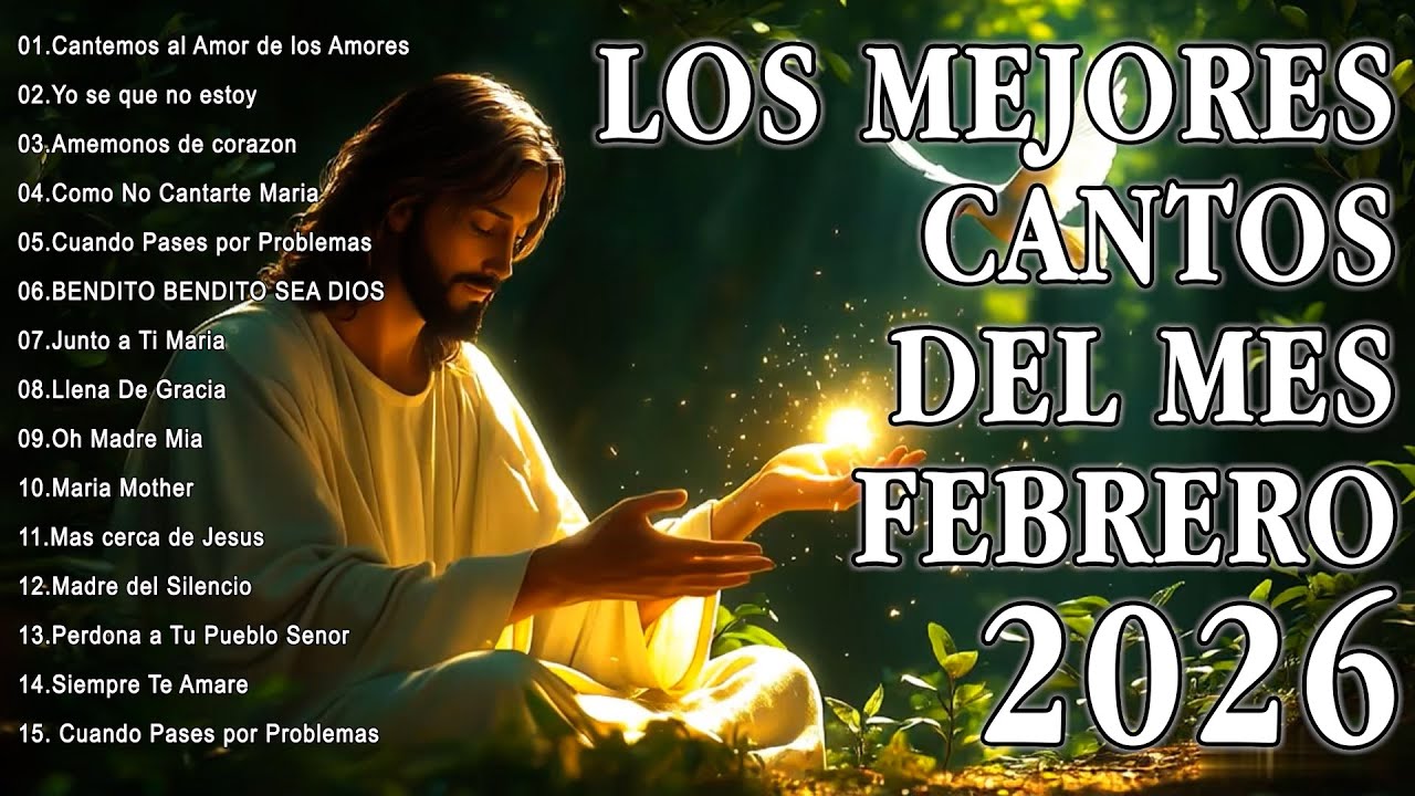 🍀LOS MEJORES CANTOS DEL MES DE FEBRERO 2026 🍀Alabanzas Catolicas con LeTra🍀