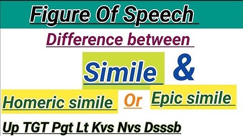 Difference between simile and Homeric simile| Homeric simile |Epic simile
