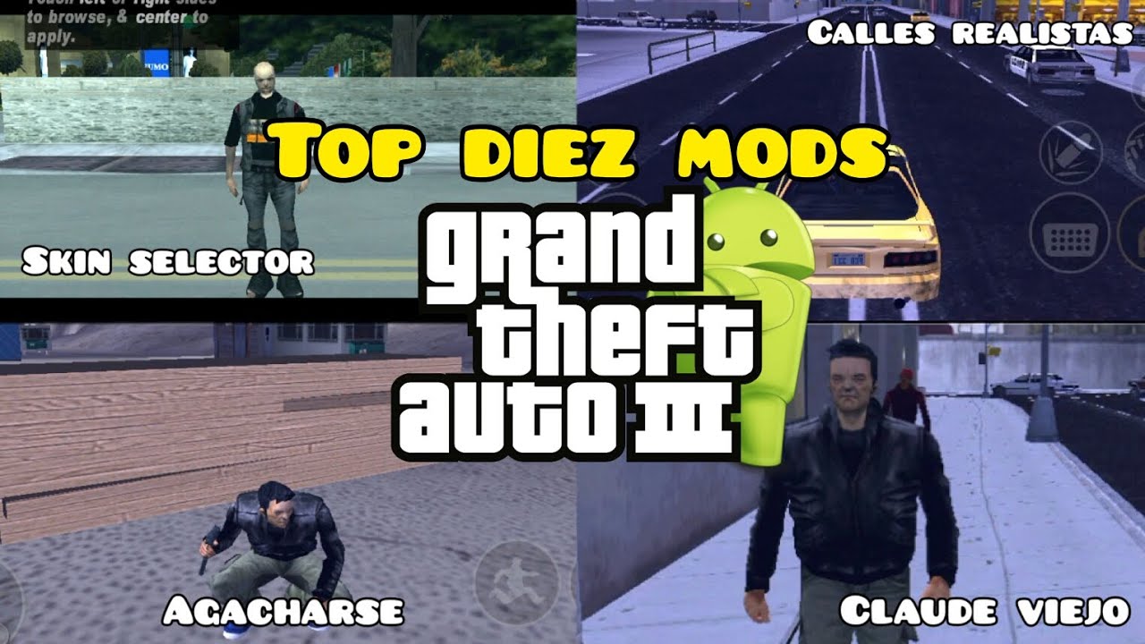 Top Diez Mods Para Gta 3 Android! 🔥 YouTube