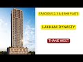 Lakhani empire dynasty at thane west  spacious 2 3  4 bhk flats
