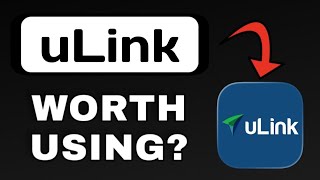 ULINK APP REVIEW - WORTH DOWNLOADING? (EXPLAINED)