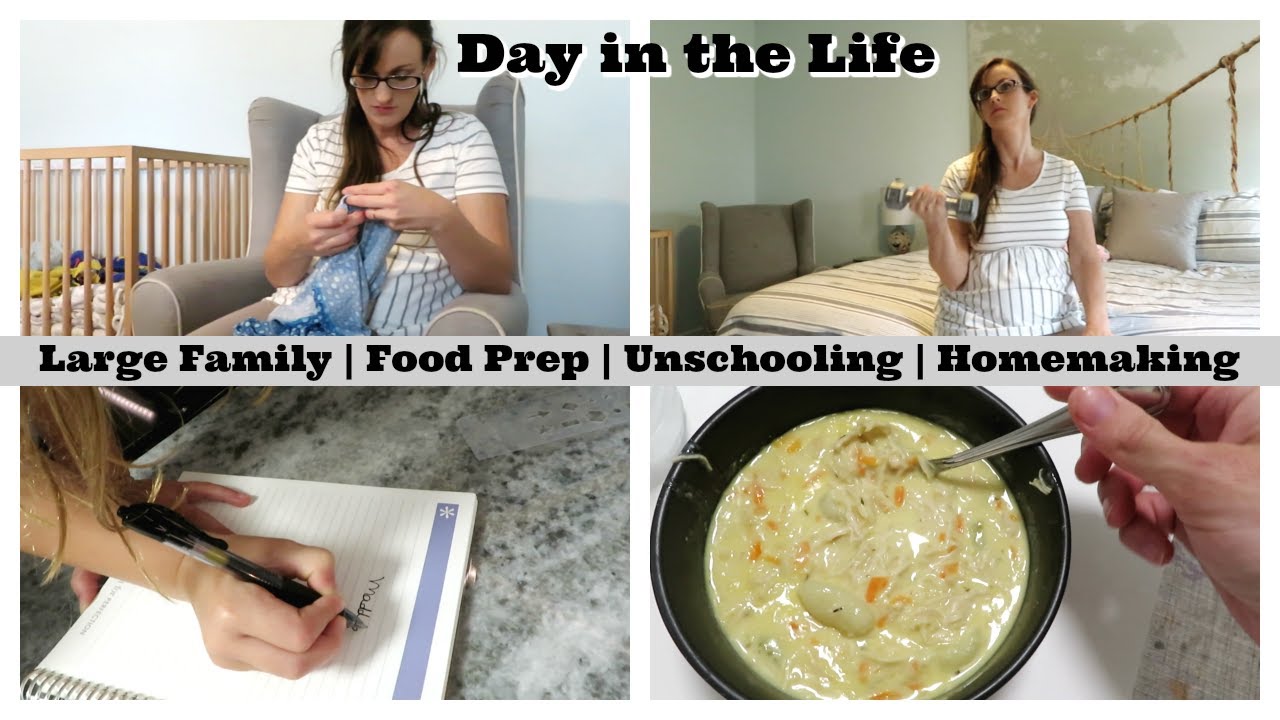 Day in the Life of a Large Family Food Prep, Unschooling, and