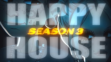 ★ HAPPY HOUSE ★ SEASON 3 INTRO // MSP SERIES