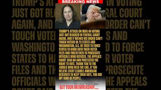 BREAKING: Federal appeals court blocks Trump's attack on mail voting again