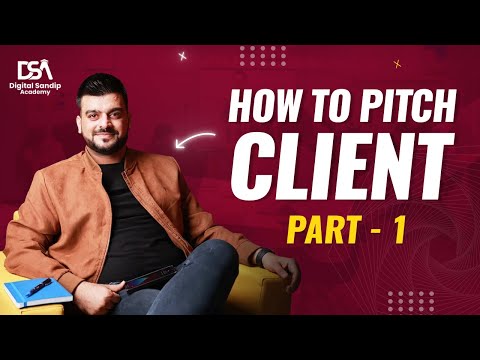 How to Pitch to Potential Clients | How to Start A Digital Marketing Agency (2022) | Digital Sandip