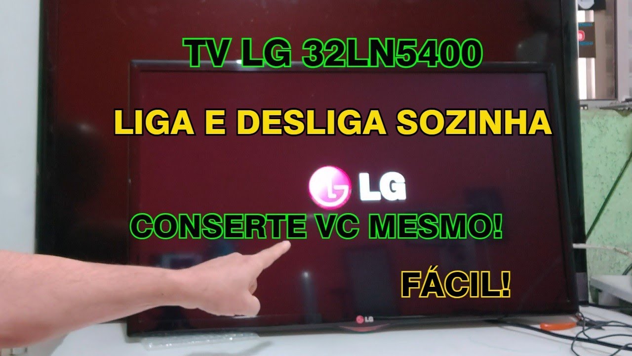 Tv lg 32ln5400 liga, aparece o logo e desliga, fica no loop - YouTube