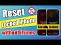 Factory Reset locked iPhone without iTunes (New Ways)