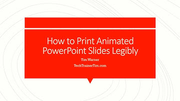 How to Print Animated PowerPoint Slides Legibly