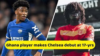 Chelsea's 17-yrs Ghana player makes debut vs Spurs, Young Ghana talent joins Nordjaesland