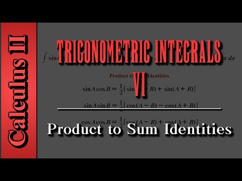 Calculus II: Trigonometric Integrals (Level 6 of 7) | Product to Sum Identities