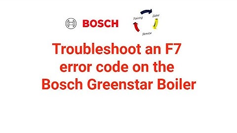 Troubleshoot an F7 error code on a Bosch Greenstar