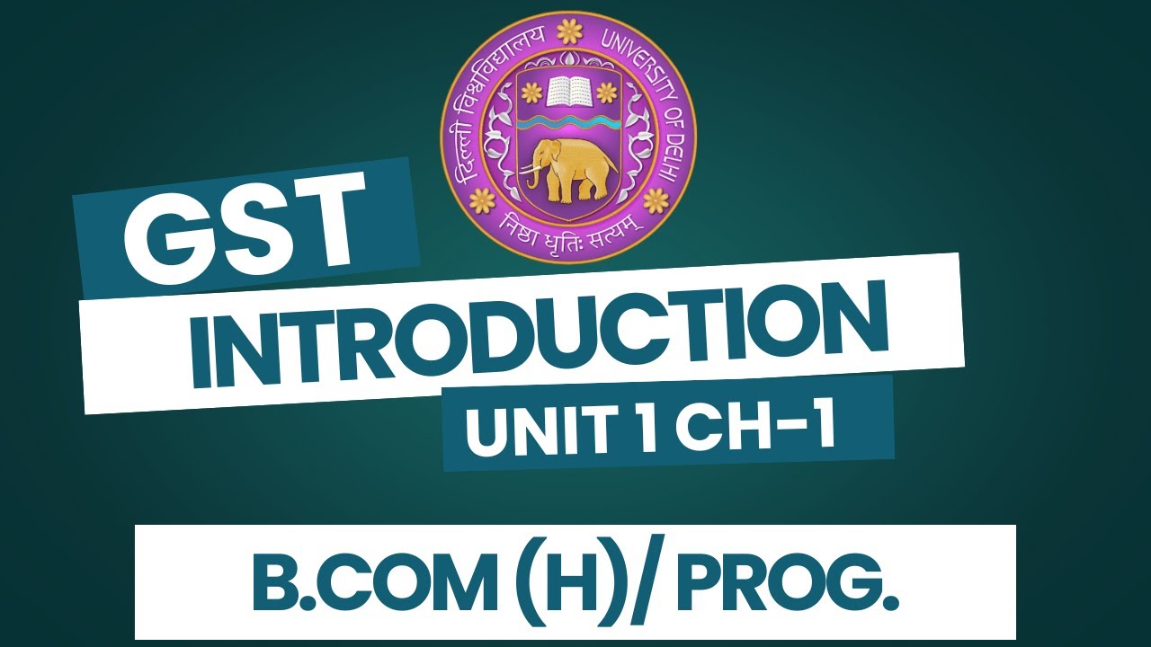 GST Chapter 1: Introduction | B.Com (H) Sem 6| One Shot | DU & DUSOL 2025