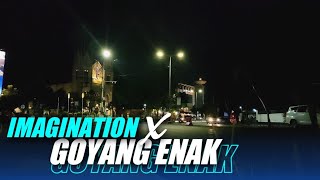 Imagination x Goyang Enak ( DJ Topeng Remix )