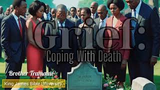 Deacon Tramaine - Grief: Coping With Death