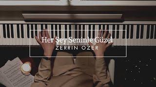 Her şey seninle güzel - Zerrin Özer | Hilal's Piano Resimi